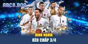 Định nghĩa kèo chấp 3/4