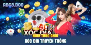 Hình thức chơi xóc đĩa truyền thống