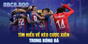 Tìm hiểu về kèo cược xiên trong bóng đá