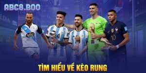 Tìm hiểu về kèo rung